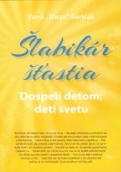 Šlabikár šťastia 3. Dospelí deťom, deti svetu - cena, srovnání