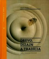 Drevo, dizajn a tradícia - cena, srovnání