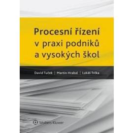 Procesní řízení v praxi podniků a vysokých škol.