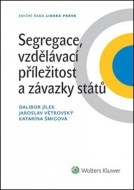 Segregace - vzdělávací příležitost a závazky států - cena, srovnání