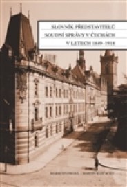 Slovník představitelů soudní správy v Čechách v letech 1849 - 1918