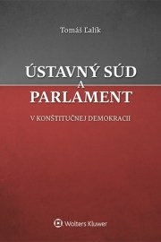 Ústavný súd a parlament v konštitučnej demokracii