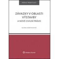 Závazky v oblasti výstavby a nové civilní právo