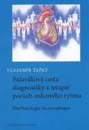 Pažeráková cesta diagnostiky a terapie porúch srdcového rytmu - cena, srovnání