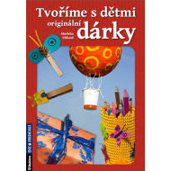 Tvoříme s dětmi originální dárky - cena, srovnání