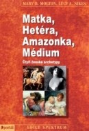 Matka, Hetéra, Amazonka, Médium - cena, srovnání