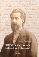 Ľudovít Bazovský - nezlomný rodák slovenský? - cena, srovnání