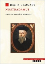 Nostradamus Léčba duše v renesanci
