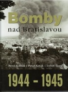 Bomby nad Bratislavou 1944 - 1945 - cena, srovnání