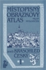 Místopisný obrázkový atlas aneb Krasohled český 1