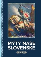 Mýty naše slovenské - cena, srovnání