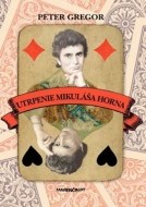 Utrpenie Mikuláša Horna - cena, srovnání