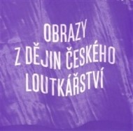 Obrazy z dějin českého loutkářství - cena, srovnání