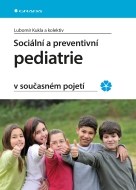 Sociální a preventivní pediatrie v současném pojetí