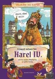 Karel IV. očima opata Neplacha a rytíře