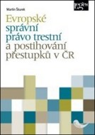 Evropské správní právo trestní a postihování přestupků v ČR - cena, srovnání