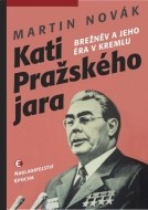 Kati pražského jara - Brežněv a jeho éra v Kremlu - cena, srovnání
