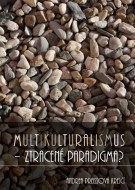 Multikulturalismus - ztracené paradigma? - cena, srovnání