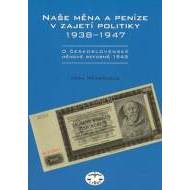 Naše měna a peníze v zajetí politiky 1938 - 1947 - cena, srovnání
