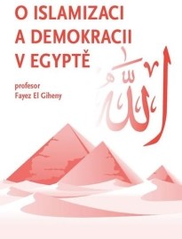 O islamizaci a demokracii v Egyptě