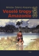 Veselé tropy Amazonie - cena, srovnání