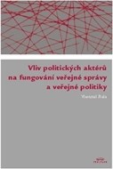 Vliv politických aktérů na fungování veřejné správy a veřejné politiky - cena, srovnání