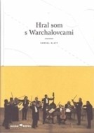Hral som s Warchalovcami - cena, srovnání