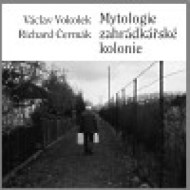 Mytologie zahrádkářské kolonie - cena, srovnání