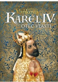 Karel IV. - Otec vlasti