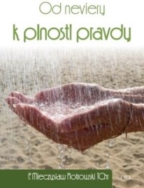 Od neviery k plnosti pravdy