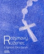 Rozjímavý ruženec s Iginom Giordanim - cena, srovnání