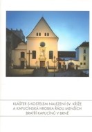 Klášter s kostelem Nalezení sv. Kříže a Kapucínská hrobka Řádu Menších bratří kapucínů v Brně - cena, srovnání