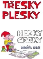 Třesky plesky hezky česky - cena, srovnání