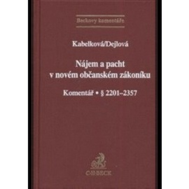 Nájem a pacht v novém občanském zákoníku - Komentář § 2201-2357