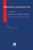 Přehled judikatury ve věcech vztahů mezi rodiči a dětmi - cena, srovnání