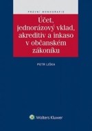 Účet, jednorázový vklad, akreditiv a inkaso v občanském zákoníku - cena, srovnání