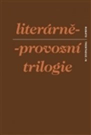 Literárně-provozní trilogie