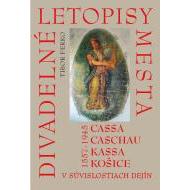 Divadelné letopisy mesta Cassa, Caschau, Kassa, Košice - cena, srovnání