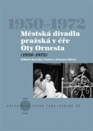 Městská divadla pražská v éře Oty Ornesta (1950-1972) - cena, srovnání