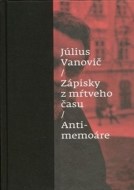 Zápisky z mŕtveho času Antimemoáre - cena, srovnání
