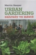 Zahrady ve městě - Urban Gardering - cena, srovnání