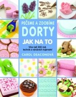 Pečeme a zdobíme dorty - Jak na to - cena, srovnání