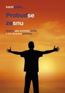 Probuď se ze snu – Vědomí jako architekt reality a tvá skutečná podstata - cena, srovnání