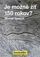 Je možné žiť 150 rokov? - cena, srovnání