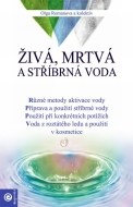 Živá, mrtvá a stříbrná voda - cena, srovnání