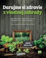 Darujme si zdravie z vlastnej záhrady - cena, srovnání