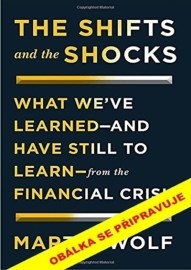 Posuny a otřesy - Jak jsme se poučili – a jak se ještě musíme poučit – z finanční krize