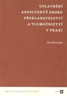 Uplatnění absolventů oboru překladatelství a tlumočnictví v praxi - cena, srovnání