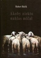 Akoby niekto nahlas mlčal - cena, srovnání