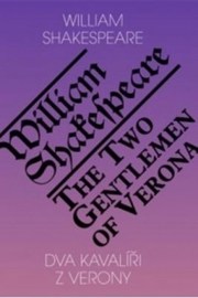 Dva kavalíři z Verony / The Two Gentlemen of Verona (ČJ, AJ)